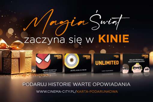 Prezent last minute? Podaruj bliskim historie warte opowiadania z Cinema City!