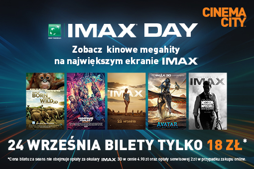 24 września postaw na IMAX! Czekają na Ciebie megahity na wielkim ekranie w mega cenie