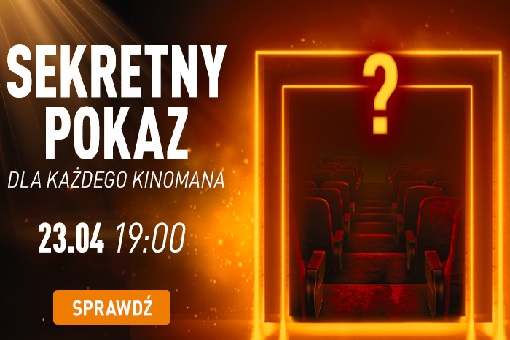 Wpadnij na Sekretny Pokaz i daj się nam zaskoczyć!