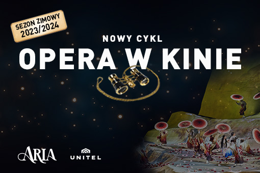 Opera w kinie! Wielkie europejskie spektakle tylko w Cinema City.