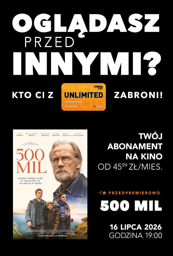 Unlimited Show - 500 mil — Cinema City Bytom, Bytom